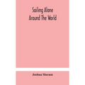 Sailing Alone Around The World