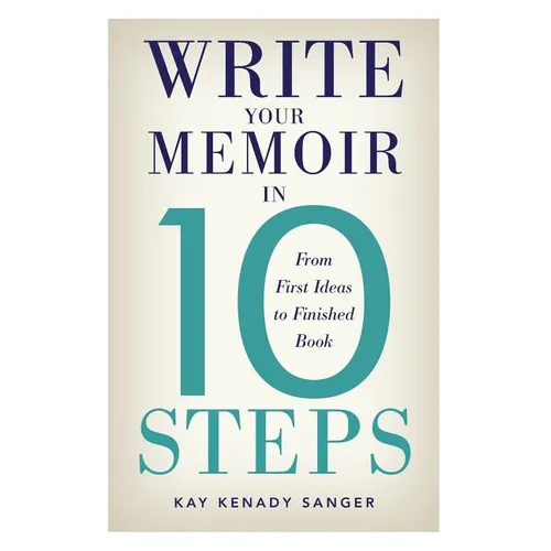 Write Your Memoir in 10 Steps