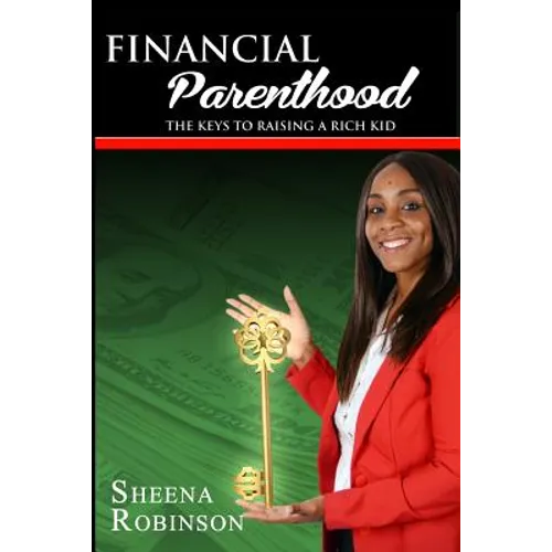 Financial Parenthood: The Keys To Raising A Rich Kid