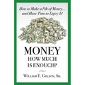 Money How Much is Enough: A Guide To Help You Secure Your Future