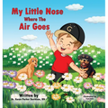 My Little Nose, Where the Air Goes (for boys)