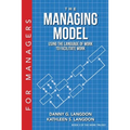 The Managing Model: Using the Language of Work to Facilitate Work