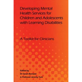 Developing Mental Health Services for Children and Adolescents with Learning Disabilities