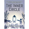 The Inner Circle: Guide to Foundational Knowledge of All Things Direct Sales