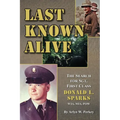 Last Known Alive: The Search for Sergeant First Class Donald L. Sparks, WIA, MIA, POW