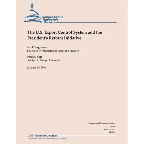 The U.S Export Control System and the President's Reform Initiative