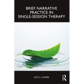 Brief Narrative Practice in Single-Session Therapy