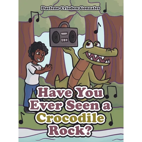 Have You Ever Seen a Crocodile Rock?
