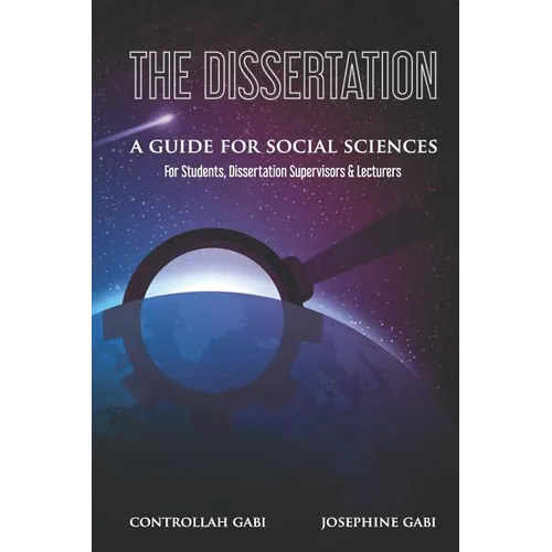 The Dissertation: A Guide for Social Sciences