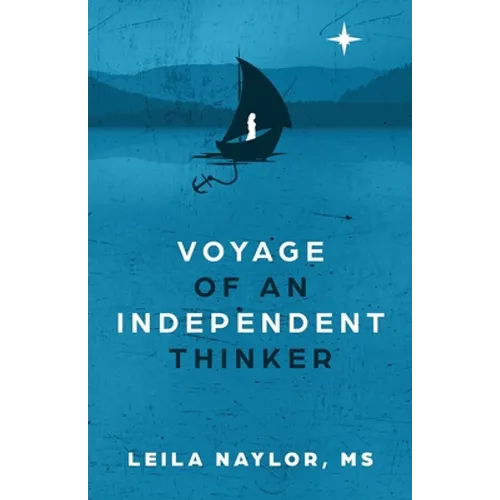 Voyage of an Independent Thinker