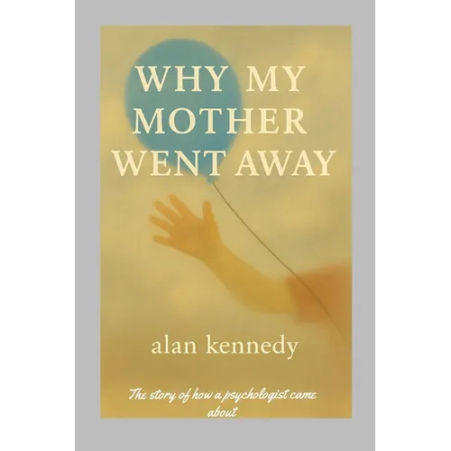 Why My Mother Went Away