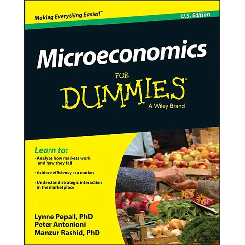Microeconomics for Dummies, U.S. Edition