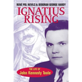 Ignatius Rising: The Life of John Kennedy Toole