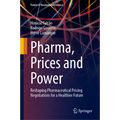 Pharma, Prices and Power: Reshaping Pharmaceutical Pricing Negotiations for a Healthier Future