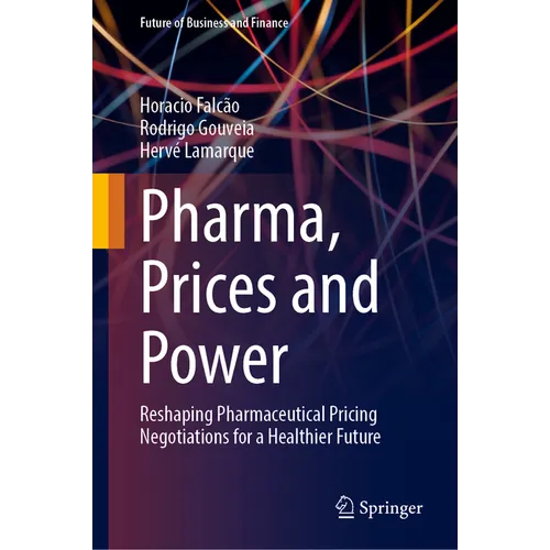 Pharma, Prices and Power: Reshaping Pharmaceutical Pricing Negotiations for a Healthier Future