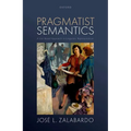 Pragmatist Semantics: A Use-Based Approach to Linguistic Representation