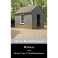 Walden, and On the Duty of Civil Disobedience