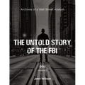 The Untold Story of the FBI: Archives of a Wall Street Analyst: DOJ