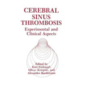 Cerebral Sinus Thrombosis: Experimental and Clinical Aspects