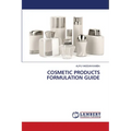 Cosmetic Products Formulation Guide