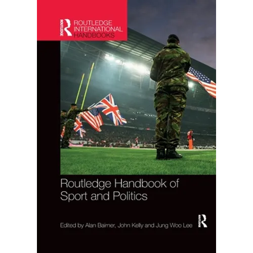 Routledge Handbook of Sport and Politics