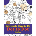 Extremely Hard to Do Dot to Dot for Kids