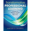 Transformative Professional Learning: A System to Enhance Teacher and Student Motivation