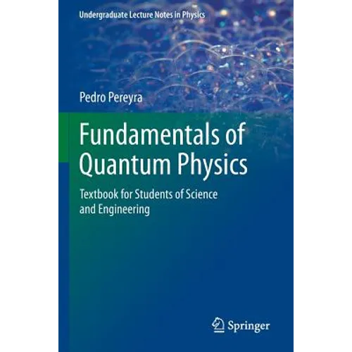 Fundamentals of Quantum Physics: Textbook for Students of Science and Engineering