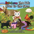 Rainbow the Cat: Goes to the Farm