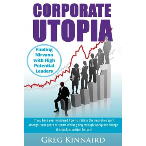Corporate Utopia: Finding Nirvana with High Potential Leaders
