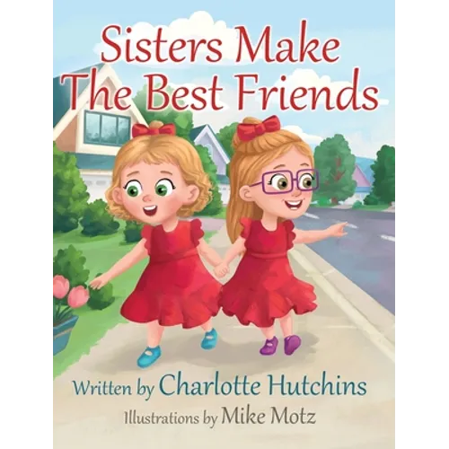 Sisters Make The Best Friends