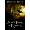 Don't Fear the Reaper