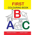 First Colouring book. ABC. Toddler Colouring Book: Animal abc book, colouring for toddlers, Children's learning books, Big book of abc, activity books