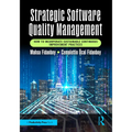 Strategic Software Quality Management: How to Incorporate Sustainable Continuous Improvement Practices