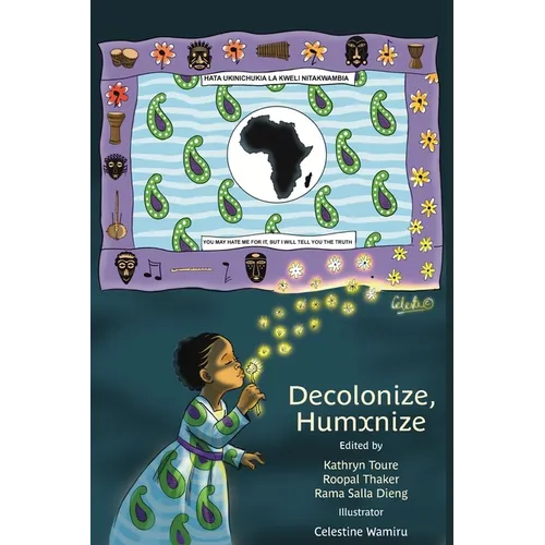 Decolonize, Humxnize