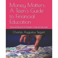 Money Matters: A Teen's Guide to Financial Education: Financial Education for Teenagers: A Step-by-Step Guide