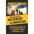Expert Profiles Volume 11: Conversations with Influencers & Innovators