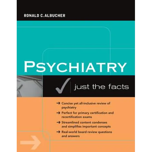 Psychiatry: Just the Facts
