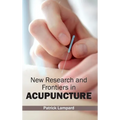 New Research and Frontiers in Acupuncture
