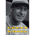 Lefty O'Doul: Baseball's Forgotten Ambassador