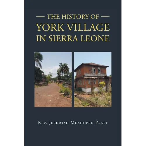 The History of York Village in Sierra Leone