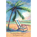 Love, Kristen: One Young Woman's Courageous Battle Against Cancer