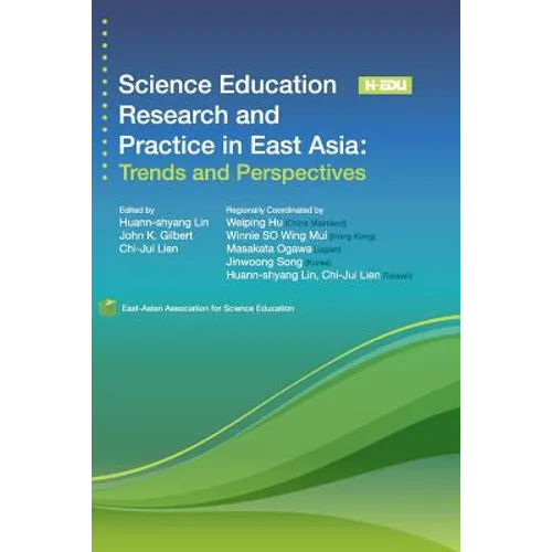 Science Education Research and Practice in East Asia: Trends and Perspectives