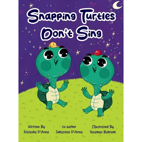 Snapping Turtles Don't Sing