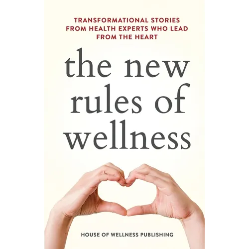The New Rules of Wellness