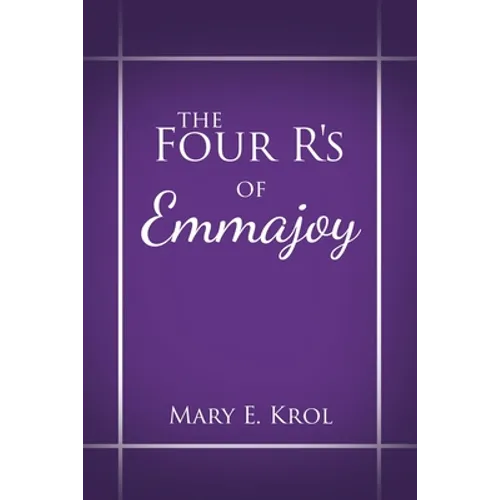 The Four R'S of Emmajoy