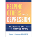 Helping Others with Depression: Words to Say, Things to Do