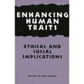 Enhancing Human Traits: Ethical and Social Implications