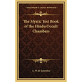 The Mystic Test Book of the Hindu Occult Chambers