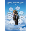 The Promised Lands: A Heart Surgeons Journey Through Narcissism